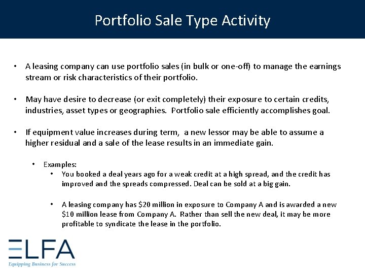 Portfolio Sale Type Activity • A leasing company can use portfolio sales (in bulk