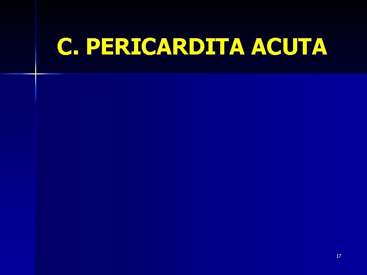 C. PERICARDITA ACUTA 17 