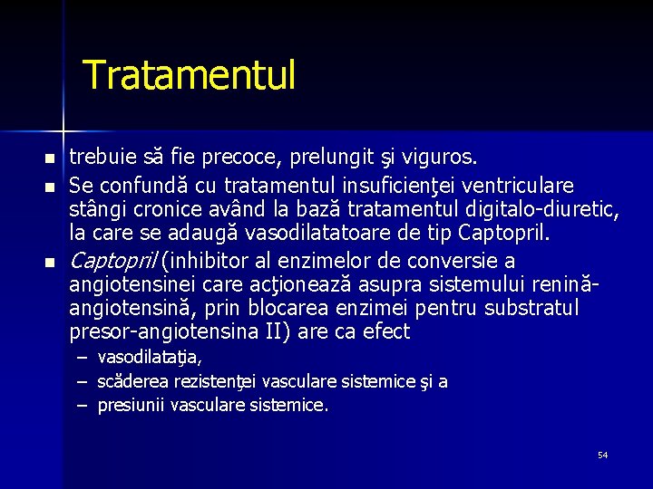 Tratamentul n n n trebuie să fie precoce, prelungit şi viguros. Se confundă cu