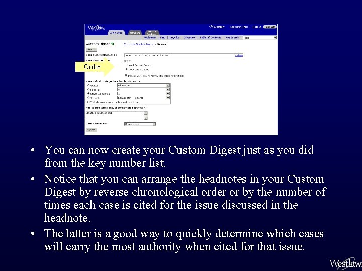Order • You can now create your Custom Digest just as you did from