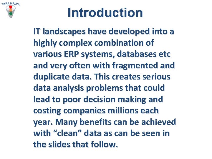 Introduction IT landscapes have developed into a highly complex combination of various ERP systems,