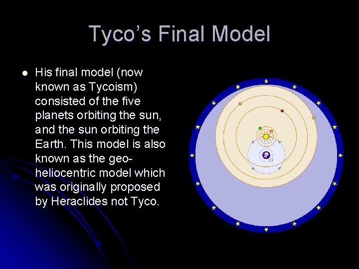 Tyco’s Final Model l His final model (now known as Tycoism) consisted of the