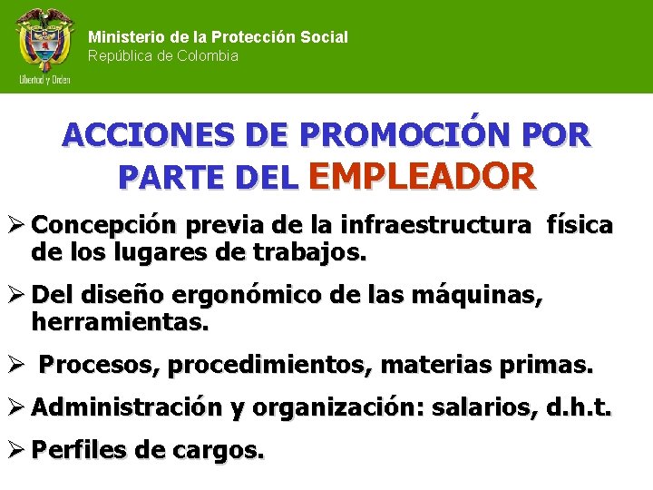 Ministerio de la Protección Social República de Colombia ACCIONES DE PROMOCIÓN POR PARTE DEL