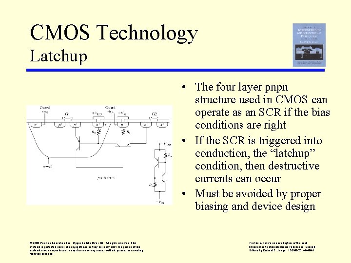 CMOS Technology Latchup • The four layer pnpn structure used in CMOS can operate