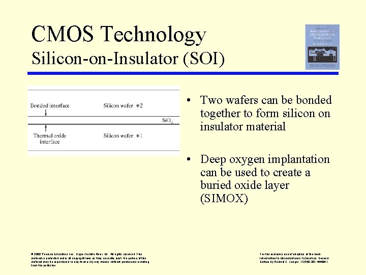 CMOS Technology Silicon-on-Insulator (SOI) • Two wafers can be bonded together to form silicon