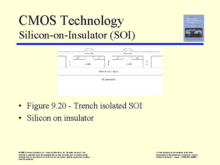 CMOS Technology Silicon-on-Insulator (SOI) • Figure 9. 20 - Trench isolated SOI • Silicon