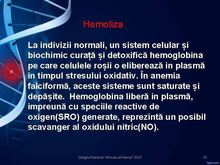 Hemoliza La indivizii normali, un sistem celular și biochimic curață și detoxifică hemoglobina pe