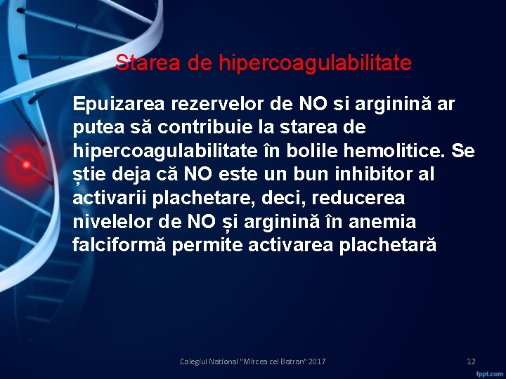 Starea de hipercoagulabilitate Epuizarea rezervelor de NO si arginină ar putea să contribuie la