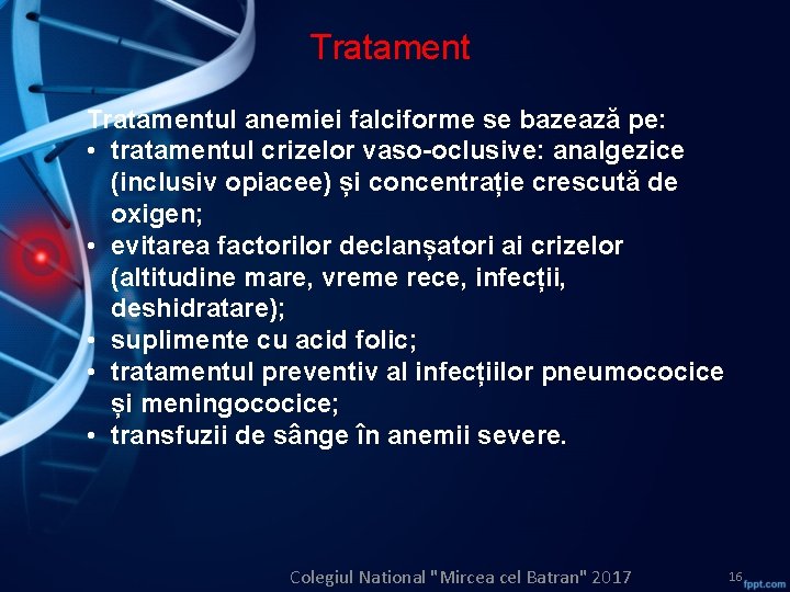 Tratamentul anemiei falciforme se bazează pe: • tratamentul crizelor vaso-oclusive: analgezice (inclusiv opiacee) și