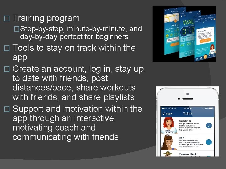 � Training program �Step-by-step, minute-by-minute, and day-by-day perfect for beginners Tools to stay on