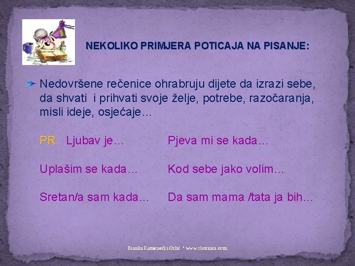 NEKOLIKO PRIMJERA POTICAJA NA PISANJE: Nedovršene rečenice ohrabruju dijete da izrazi sebe, da shvati