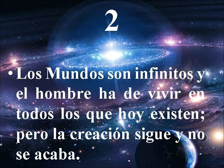 2 • Los Mundos son infinitos y el hombre ha de vivir en todos