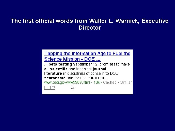 The first official words from Walter L. Warnick, Executive Director 