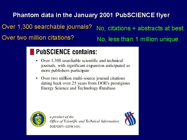 Phantom data in the January 2001 Pub. SCIENCE flyer Over 1, 300 searchable journals?