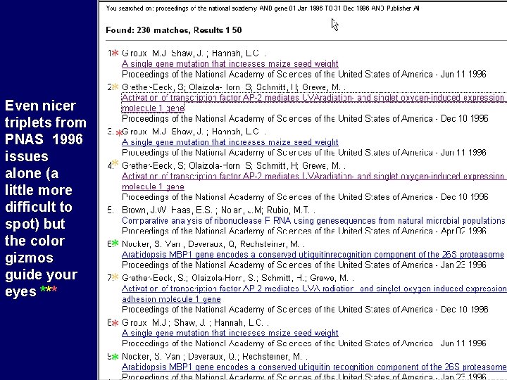 * Even nicer triplets from PNAS 1996 issues alone (a little more difficult to