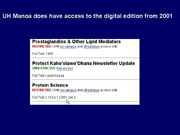 UH Manoa does have access to the digital edition from 2001 