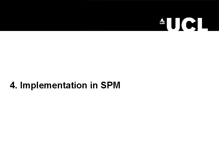 4. Implementation in SPM 