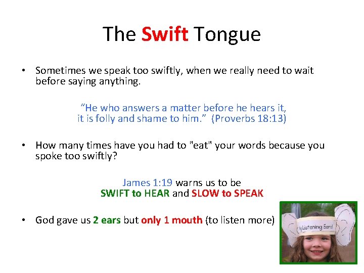 The Swift Tongue • Sometimes we speak too swiftly, when we really need to