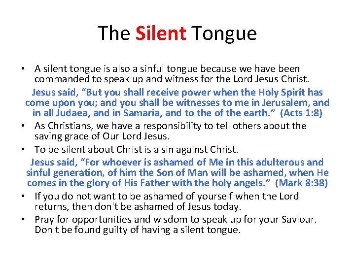 The Silent Tongue • A silent tongue is also a sinful tongue because we