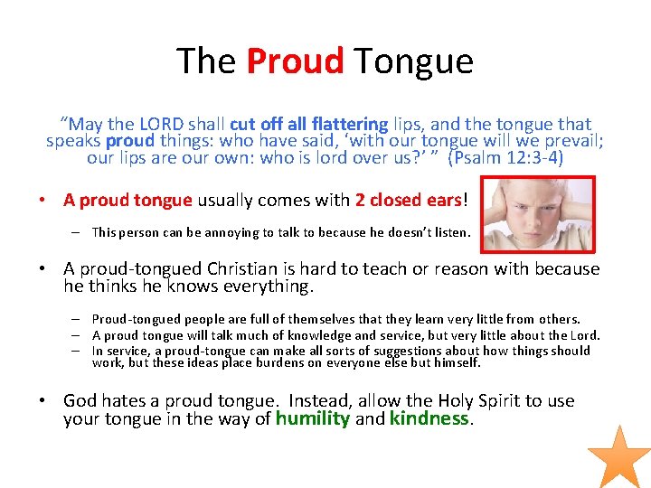 The Proud Tongue “May the LORD shall cut off all flattering lips, and the