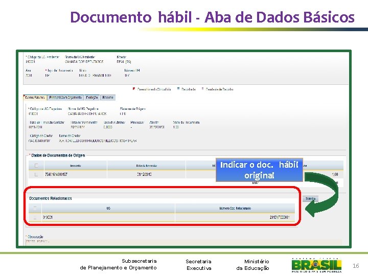 Documento hábil - Aba de Dados Básicos Indicar o doc. hábil original Subsecretaria de