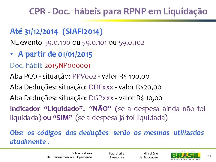 CPR - Doc. hábeis para RPNP em Liquidação Até 31/12/2014 (SIAFI 2014) NL evento
