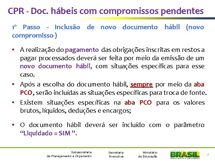 CPR - Doc. hábeis compromissos pendentes 1º Passo - Inclusão de novo documento hábil