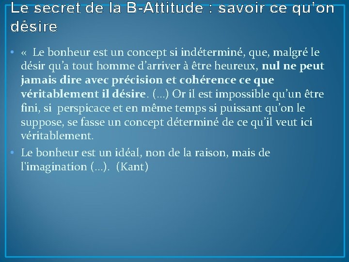 Le secret de la B-Attitude : savoir ce qu’on désire • « Le bonheur