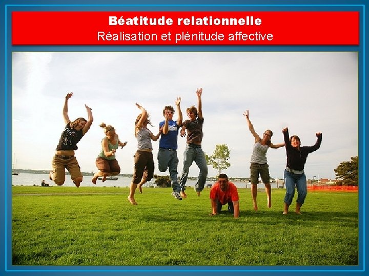 Béatitude relationnelle Réalisation et plénitude affective 