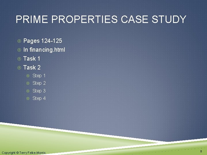 PRIME PROPERTIES CASE STUDY Pages 124 -125 In financing. html Task 1 Task 2