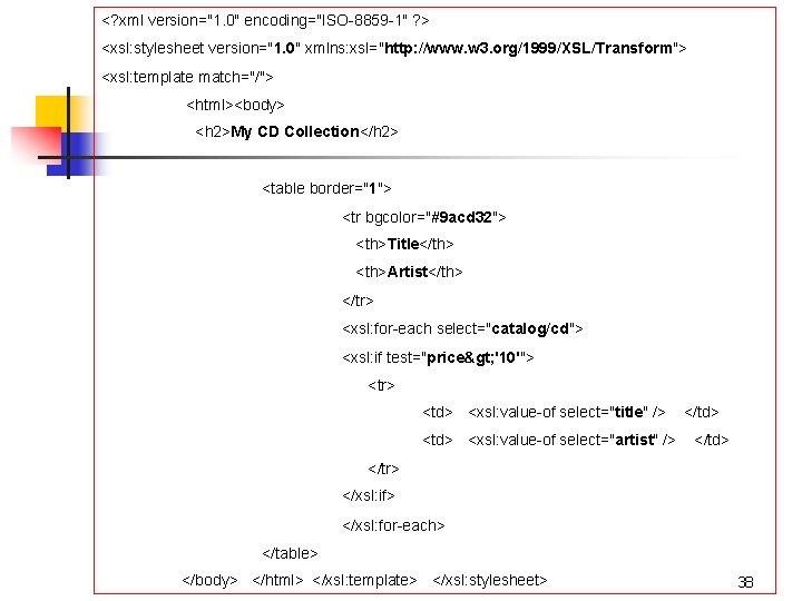 <? xml version="1. 0" encoding="ISO-8859 -1" ? > <xsl: stylesheet version="1. 0" xmlns: xsl="http: