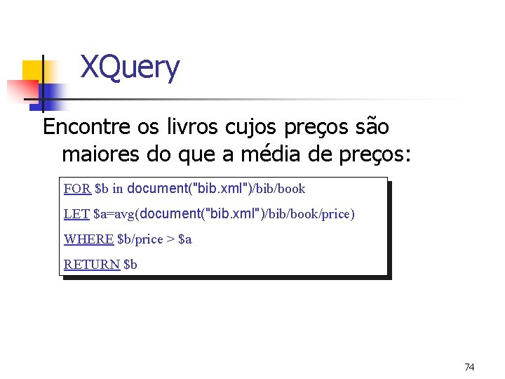 XQuery Encontre os livros cujos preços são maiores do que a média de preços: