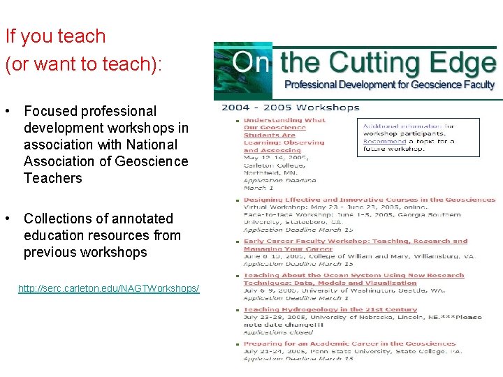 If you teach (or want to teach): • Focused professional development workshops in association