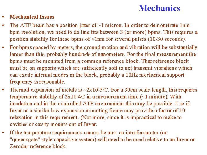 Mechanics • Mechanical Issues • The ATF beam has a position jitter of ~1