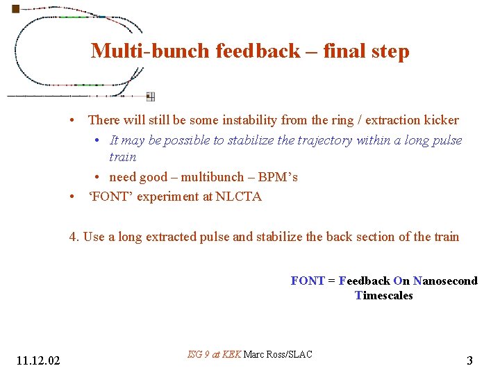 Multi-bunch feedback – final step • There will still be some instability from the