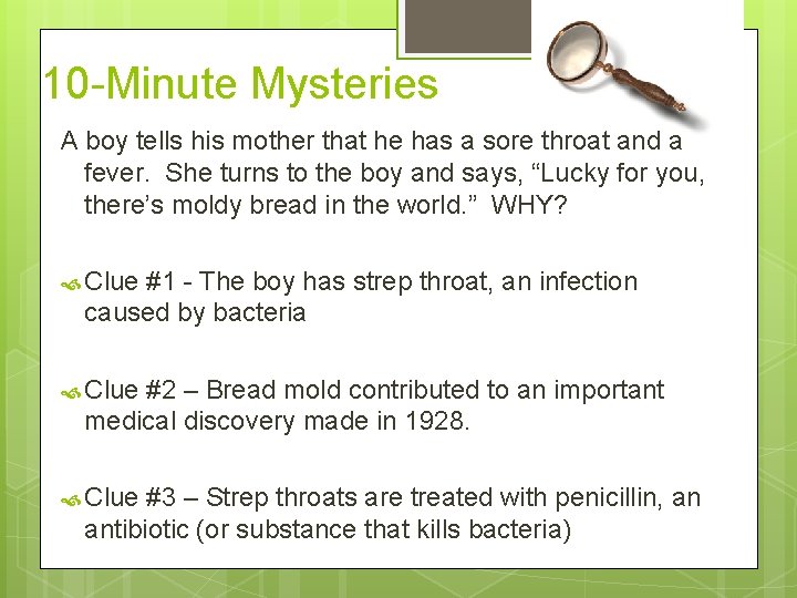 10 -Minute Mysteries A boy tells his mother that he has a sore throat