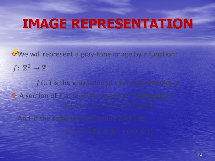 IMAGE REPRESENTATION • 13 