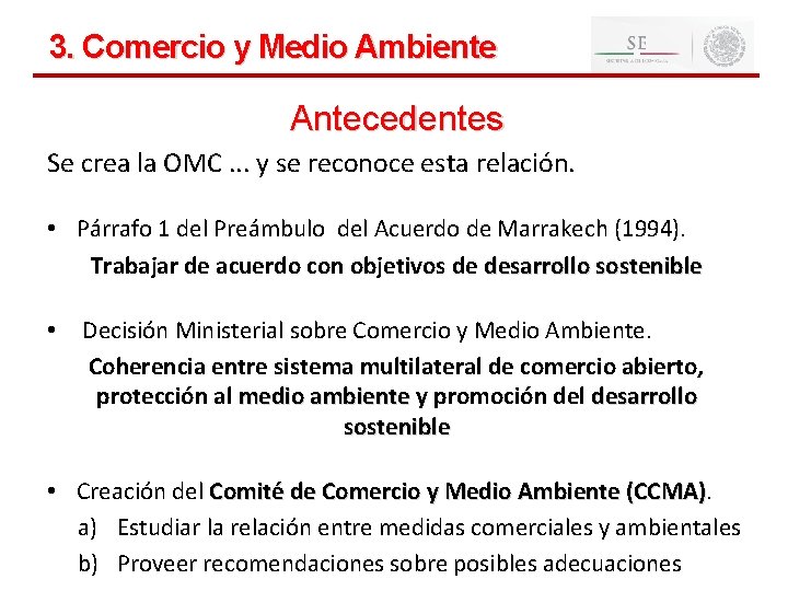 12 3. Comercio y Medio Ambiente Antecedentes Se crea la OMC. . . y
