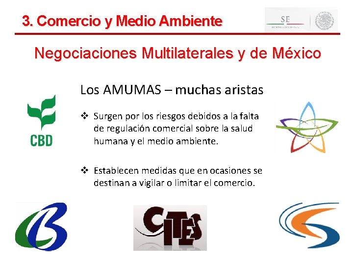 14 3. Comercio y Medio Ambiente Negociaciones Multilaterales y de México Los AMUMAS –