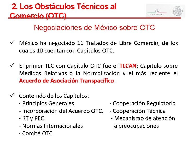 2. Los Obstáculos Técnicos al Comercio (OTC) 8 Negociaciones de México sobre OTC ü