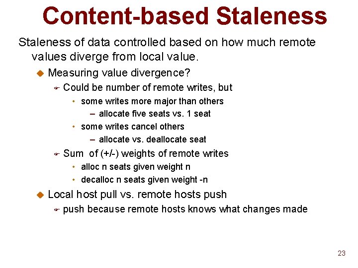 Content-based Staleness of data controlled based on how much remote values diverge from local