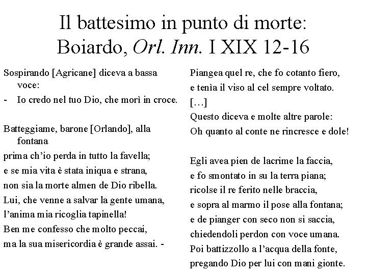 Il battesimo in punto di morte: Boiardo, Orl. Inn. I XIX 12 -16 Sospirando