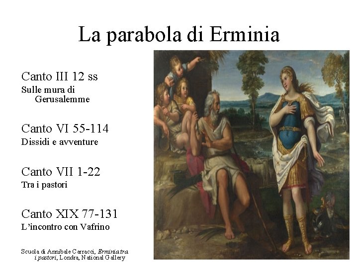 La parabola di Erminia Canto III 12 ss Sulle mura di Gerusalemme Canto VI