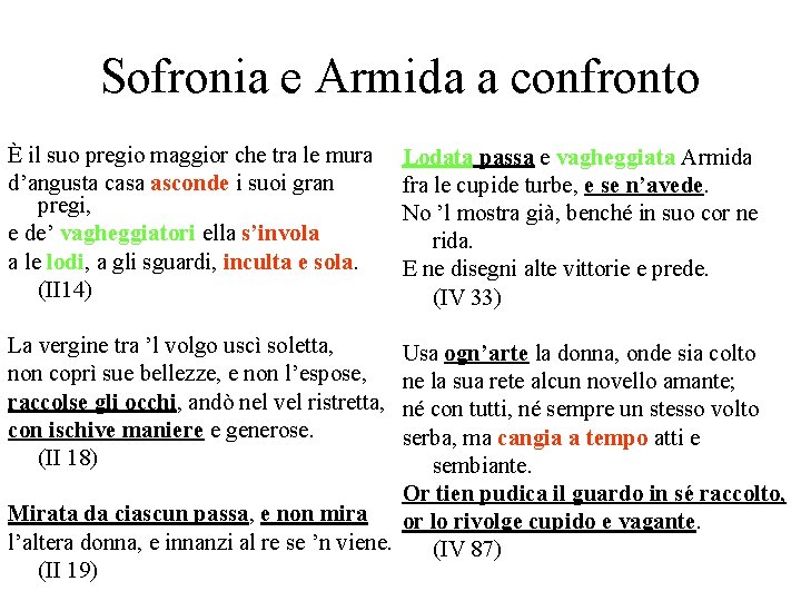 Sofronia e Armida a confronto È il suo pregio maggior che tra le mura