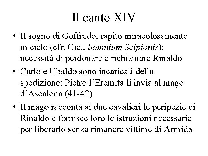 Il canto XIV • Il sogno di Goffredo, rapito miracolosamente in cielo (cfr. Cic.
