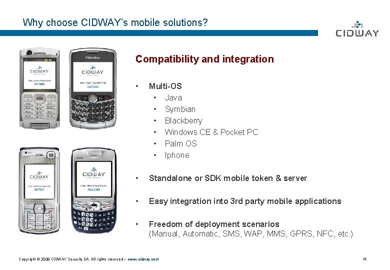 Why choose CIDWAY’s mobile solutions? Compatibility and integration • Multi-OS • Java • Symbian