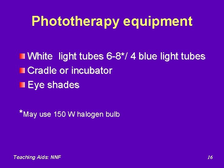 Phototherapy equipment White light tubes 6 -8*/ 4 blue light tubes Cradle or incubator