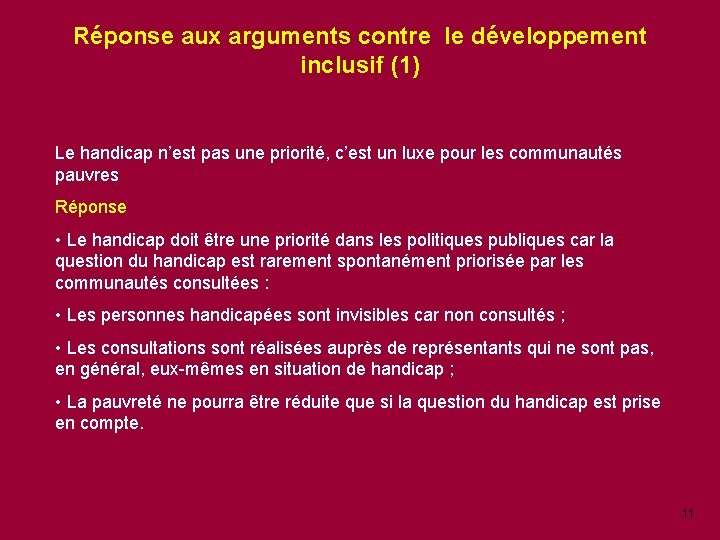 Réponse aux arguments contre le développement inclusif (1) Le handicap n’est pas une priorité,