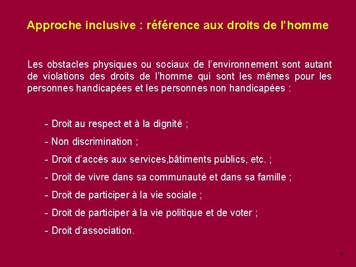 Approche inclusive : référence aux droits de l’homme Les obstacles physiques ou sociaux de