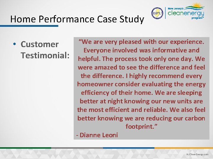 Home Performance Case Study • Customer Testimonial: “We are very pleased with our experience.